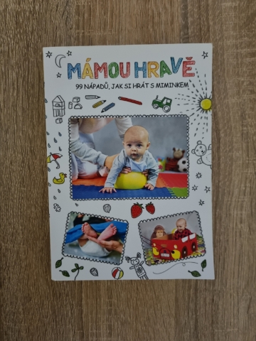 Mámou hravě: 99 nápadů, jak si hrát s miminkem - Martina Karásková (2019, brožovaná)